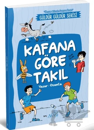 Kafana Göre Takıl – Ozan Yıldız – Alora Yayınevi kitap kapağı