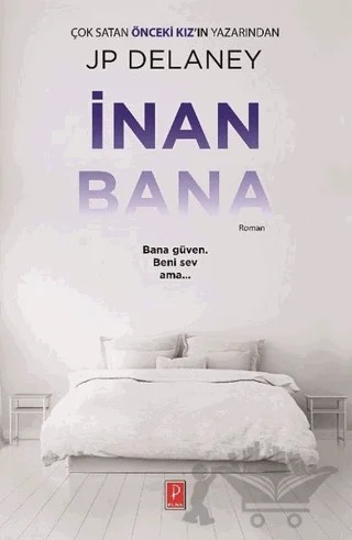 İnan Bana – J. P. Delaney – Pena Yayınları kitap kapağı