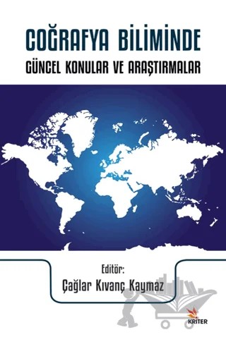 Coğrafya Biliminde Güncel Konular ve Araştırmalar – Kolektif – Kriter Yayınları kitap kapağı