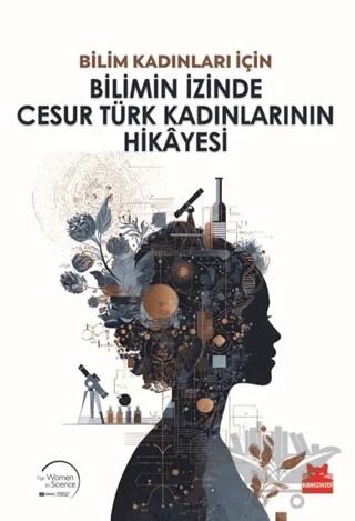 Bilimin İzinde Cesur Türk Kadınlarının Hikayesi – Kolektif – Kırmızı Kedi Yayınevi kitap kapağı