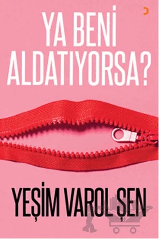 Ya Beni Aldatıyorsa? – Yeşim Varol Şen – Cinius Yayınları kitap kapağı
