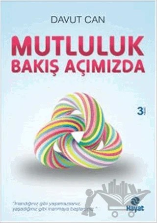 Mutluluk Bakış Açımızda – Davut Can – Hayat Yayınları kitap kapağı