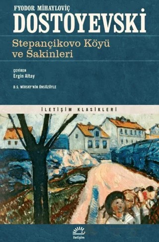 Stepançikovo Köyü ve Sakinleri – Fyodor Mihayloviç Dostoyevski – İletişim Yayınevi kitap kapağı