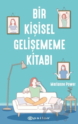 Bir Kişisel Gelişememe Kitabı – Marianne Power – Epsilon Yayınevi kitap kapağı