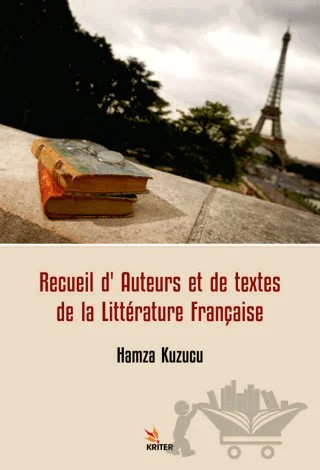 Recueil d'Auteurs et de Textes de la Littérature Française – Hamza Kuzucu – Kriter Yayınları kitap kapağı