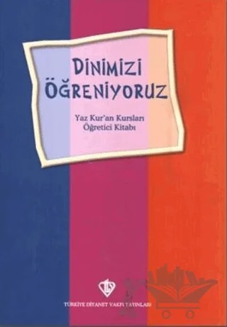 Dinimizi Öğreniyoruz Yaz Kuran Kursları Öğretici Kitabı – Kolektif – Türkiye Diyanet Vakfı Yayınları kitap kapağı