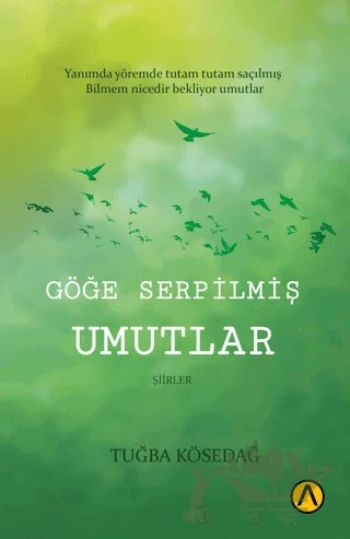 Göğe Serpilmiş Umutlar – Tuğba Kösedağ – Ares Yayınları kitap kapağı