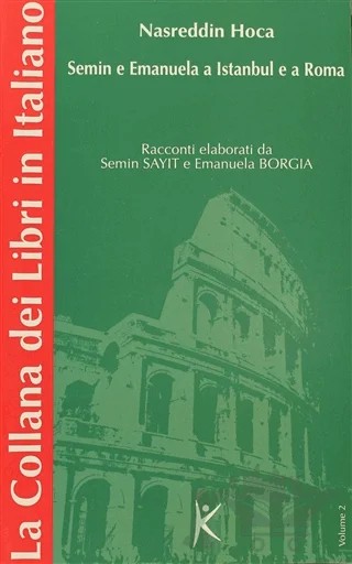 Nasreddin Hoca Semin e Emanuela a Istanbul e a Rom – Emanuela Borgia, Semin Sayıt – Kelime Yayınları kitap kapağı