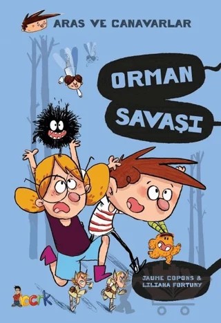 Orman Savaşı - Aras ve Canavarlar – Jaume Copons – Bıcırık Yayınları kitap kapağı