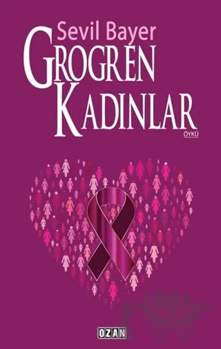 Grogren Kadınlar – Sevil Bayer – Ozan Yayıncılık kitap kapağı