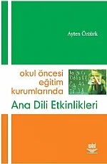 Okul Öncesi Eğitim Kurumlarında Ana Dili Etkinlikleri – Ayten Öztürk – Nobel Yayın kitap kapağı