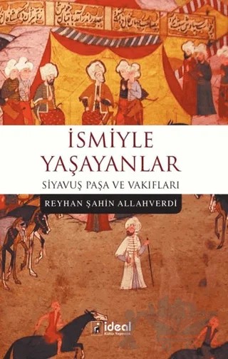 İsmiyle Yaşayanlar – Reyhan Şahin Allahverdi – İdeal Kültür Yayıncılık kitap kapağı