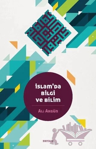 İslam'da Bilgi ve Bilim – Ali Akgün – Beyan Yayınları kitap kapağı