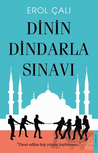 Dinin Dindarla Sınavı – Erol Çalı – Destek Yayınları kitap kapağı
