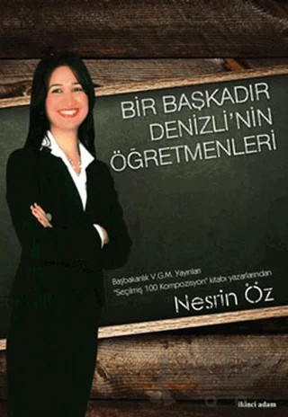Bir Başkadır Denizli’nin Öğretmenleri – Nesrin Öz – İkinci Adam Yayınları kitap kapağı