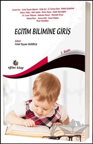 Eğitim Bilimine Giriş – Canan Koç, Celal Teyyar Uğurlu, Eyüp İzci, Hakkı Kızıloluk, Hatice Yıldız, H. Gonca Usta, İdris Şahin, İhsan Topçu, Kadir Beycioğlu, M. Cevat Yıldırım, Mehmet Sincar, Mustafa Ersoy, Niyazi Özer, Servet Atik, Soner Doğan, Yaşar Kondakçı – Eğiten Kitap kitap kapağı