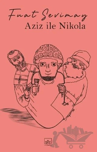Aziz İle Nikola – Fuat Sevimay – İthaki Yayınları kitap kapağı