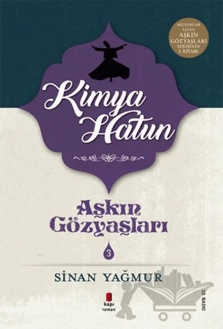 Kimya Hatun - Aşkın Gözyaşları 3 – Sinan Yağmur – Kapı Yayınları kitap kapağı