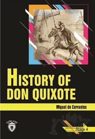 History Of Don Quixote - Stage 4 (İngilizce Hikaye) – Miguel de Cervantes Saavedra – Dorlion Yayınları kitap kapağı