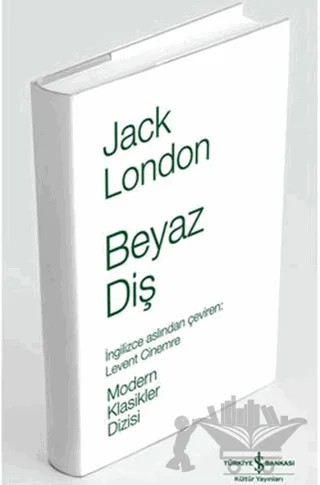 Beyaz Diş – Jack London – İş Bankası Kültür Yayınları kitap kapağı