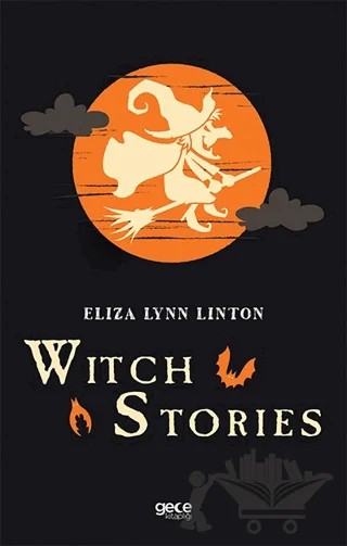 Witch Stories – Eliza Lynn Linton – Gece Kitaplığı kitap kapağı