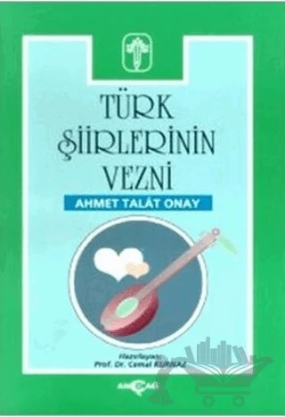 Türk Şiirlerinin Vezni – Ahmet Talat Onay – Akçağ Yayınları kitap kapağı