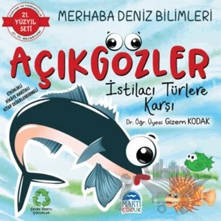 Merhaba Deniz Bilimleri - Açıkgözler İstilacı Türlere Karşı – Gizem Kodak – Martı Çocuk Yayınları kitap kapağı