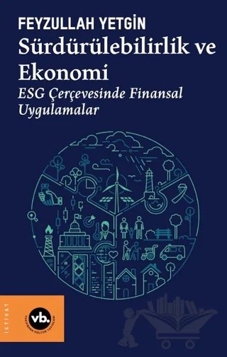 Sürdürülebilirlik ve Ekonomi – Feyzullah Yetgin – Vakıfbank Kültür Yayınları kitap kapağı