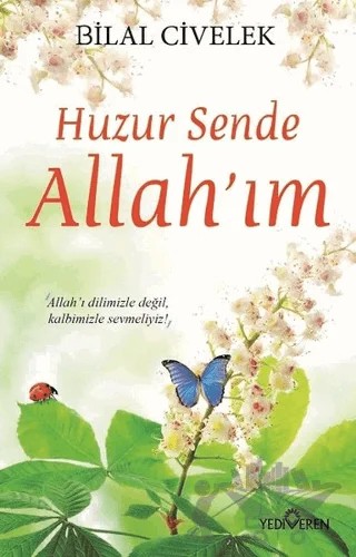 Huzur Sende Allah’ım – Bilal Civelek – Yediveren Yayınları kitap kapağı