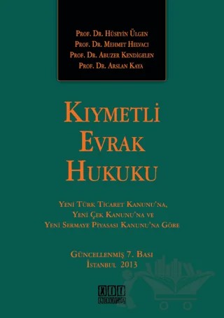 Kıymetli Evrak Hukuku – Abuzer Kendigelen, Arslan Kaya, Hüseyin Ülgen, Mehmet Helvacı – On İki Levha Yayınları kitap kapağı