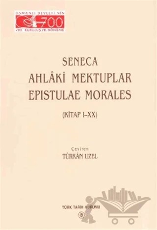 Ahlaki Mektuplar – Lucius Annaeus Seneca – Türk Tarih Kurumu Yayınları kitap kapağı