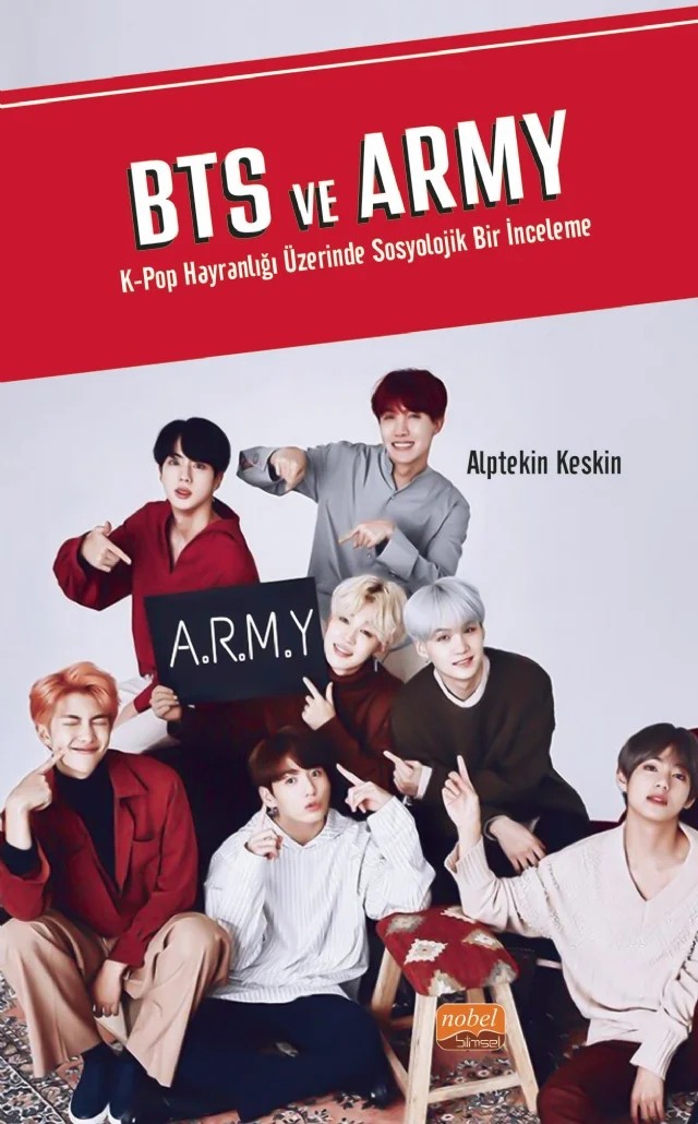 BTS VE ARMY K-Pop Hayranlığı Üzerinde Sosyolojik Bir İnceleme – Alptekin Keskin – Nobel Bilimsel Eserler kitap kapağı