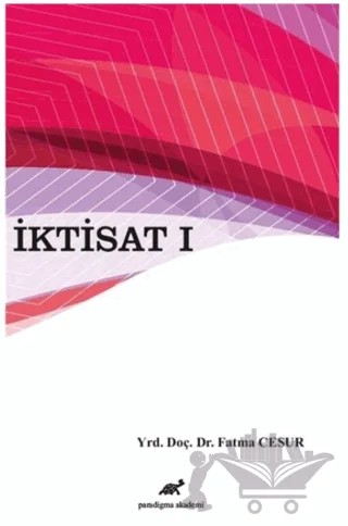 İktisat 1 – Fatma Cesur – Paradigma Akademi Yayınları kitap kapağı
