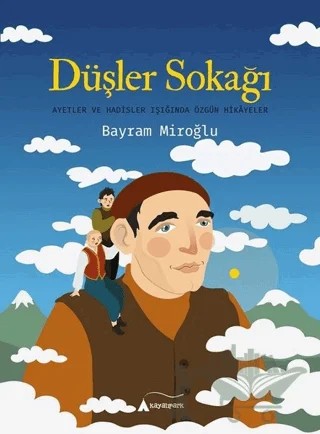 Düşler Sokağı – Bayram Miroğlu – Kayalıpark Çocuk kitap kapağı
