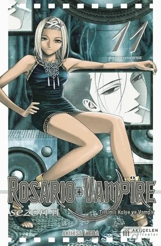 Rosario + Vampire - Tılsımlı Kolye ve Vampir Sezon: 2 11 – Akihisa İkeda – Akıl Çelen Kitaplar kitap kapağı