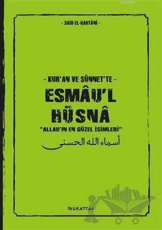 Kur'an ve Sünnet'te Esmau'l Hüsna – Saîd El‐Kâhtânî – Mukattaa Yayınları kitap kapağı