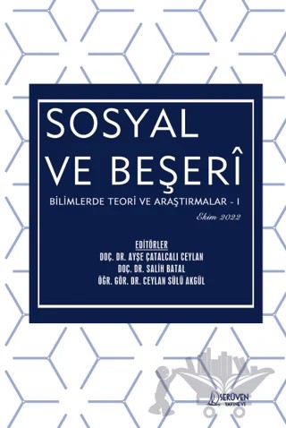 Sosyal ve Beşeri Bilimlerde Teori ve Araştırmalar I - Ekim 2022 – Kolektif – Serüven Yayınevi kitap kapağı