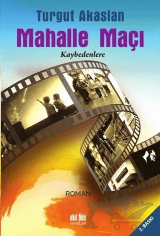 Mahalle Maçı – Turgut Akaslan – Akıl Fikir Yayınları kitap kapağı