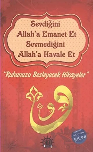 Sevdiğini Allah'a Emanet Et Sevmediğini Allah'a Havale Et – Kolektif – Yason Yayıncılık kitap kapağı