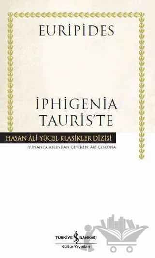 İphigenia Tauris’te (Ciltli) – Euripides – İş Bankası Kültür Yayınları kitap kapağı