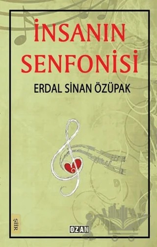 İnsanın Senfonisi – Erdal Sinan Özüpak – Ozan Yayıncılık kitap kapağı