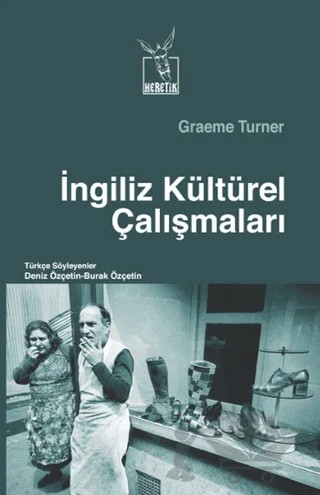 İngiliz Kültürel Çalışmaları – Graeme Turner – Heretik Yayıncılık kitap kapağı