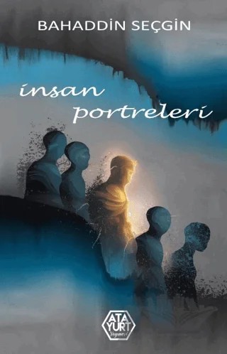 İnsan Portreleri – Bahaddin Seçgin – Atayurt Yayınevi kitap kapağı