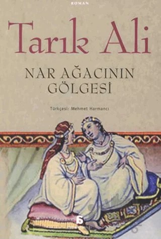 Nar Ağacının Gölgesi – Tarık Ali – Agora Kitaplığı kitap kapağı