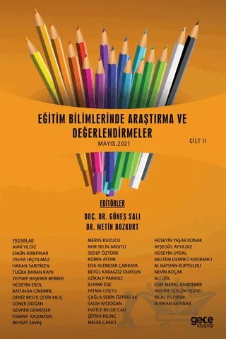 Eğitim Bilimlerinde Araştırma ve Değerlendirmeler Cilt 2 – Ali Gül, Avni Yıldız, Ayşegül Ayyıldız, Batuhan Cinemre, Behsat Savaş, Betül Karagöz Dursun, Bilal Yıldırım, Burhan Akpınar, Çağla Serin Özparlak, Deniz Beste Çevik Kılıç, Eda Alemdar Çankaya, Engin Kırkpınar, Esin Meral Kandemir, Esmira Kazımova, Fatma Coştu, Gevher Gümüşer, 22 yazar daha – Gece Kitaplığı kitap kapağı