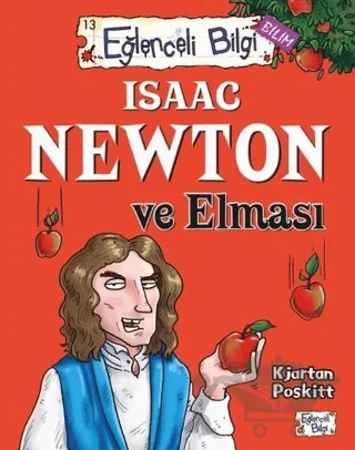 Isaac Newton ve Elması Eğlenceli Bilgi - 61 – Kjartan Poskitt – Eğlenceli Bilgi Yayınları kitap kapağı