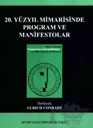 20. Yüzyıl Mimarisinde Program ve Manifestolar – Ulrich Conrads – Şevki Vanlı Mimarlık Vakfı Yayınları kitap kapağı