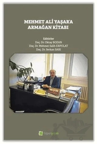 Mehmet Ali Yaşar'a Armağan Kitabı – Oktay Bozan, Serkan Sarı, M. Salih Erpolat – Hiperlink Yayınları kitap kapağı
