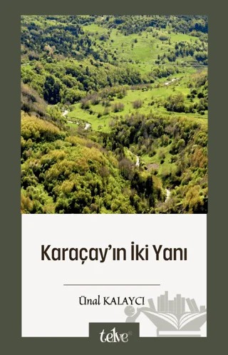 Karaçay’ın İki Yanı – Ünal Kalaycı – Telve Kitap kitap kapağı