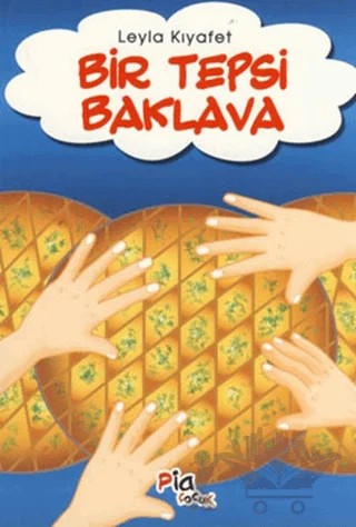 Bir Tepsi Baklava – Leyla Kıyafet – Pia Çocuk Yayınları kitap kapağı
